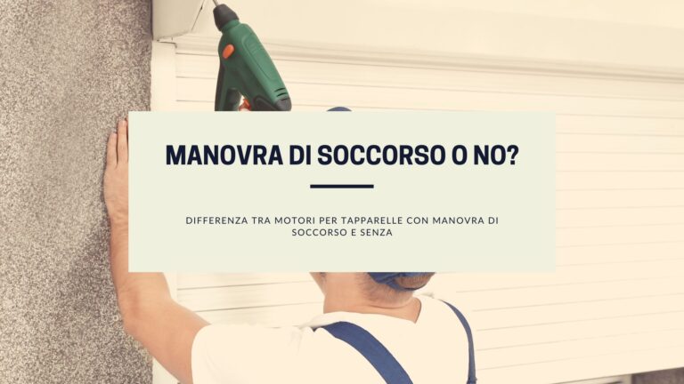 Differenza tra motori per tapparelle con manovra di soccorso e senza