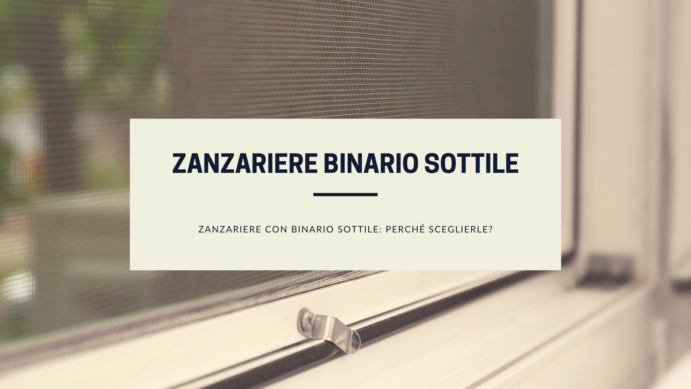 zanzariere binario sottile